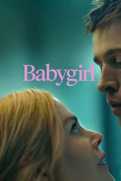 Babygirl (2024) (2024) - Dark Romance Movies Movie Poster