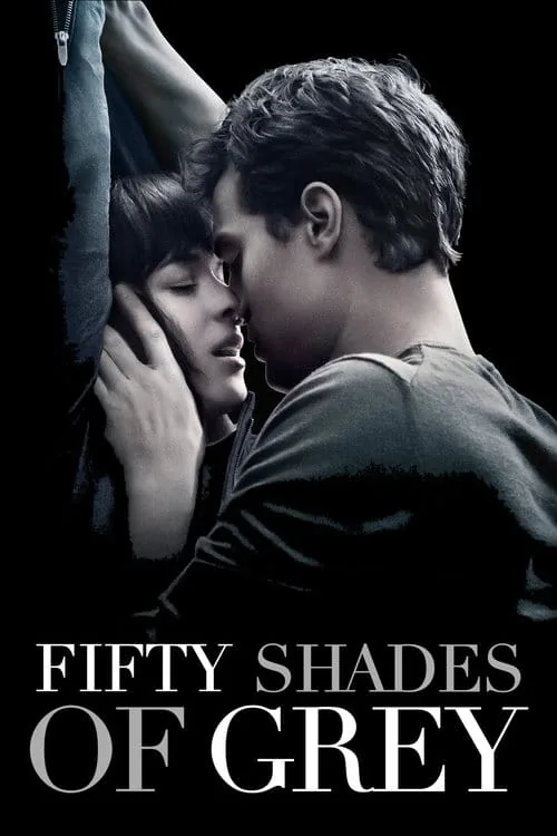 Fifty Shades of Grey (2015) - Fifty Shades Of Grey
