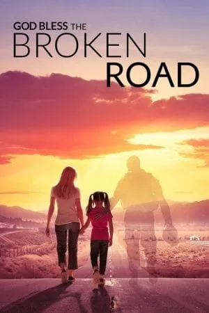 God Bless the Broken Road (2018) (2018) - Official Movie Poster