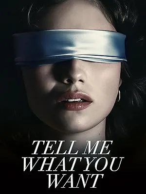 Tell Me What You Want (2024) poster