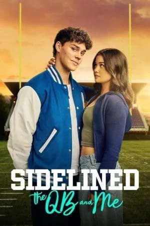 Sidelined: The QB and Me (2024) (2025) - Official Movie Poster