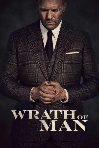 Wrath of Man (2021) - Crime Movie Poster