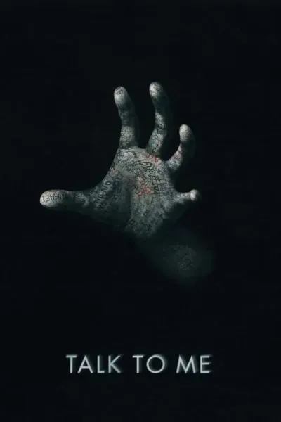 Talk to Me (2022) (2023) - 2023 Horror Movies Movie Poster