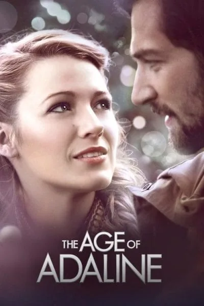 The Age of Adaline (2015) (2015) - Romance Movies on Peacock Movie Poster