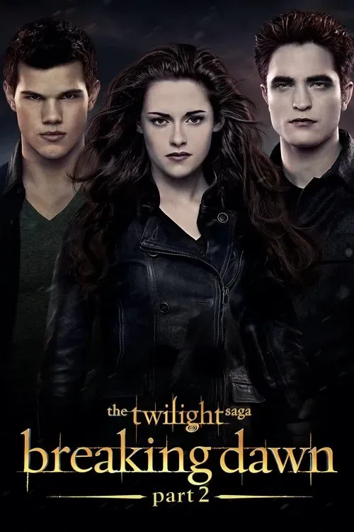 The Twilight Saga: Breaking Dawn - Part 2 (2012) - The Twilight Saga Breaking Dawn Part 2
