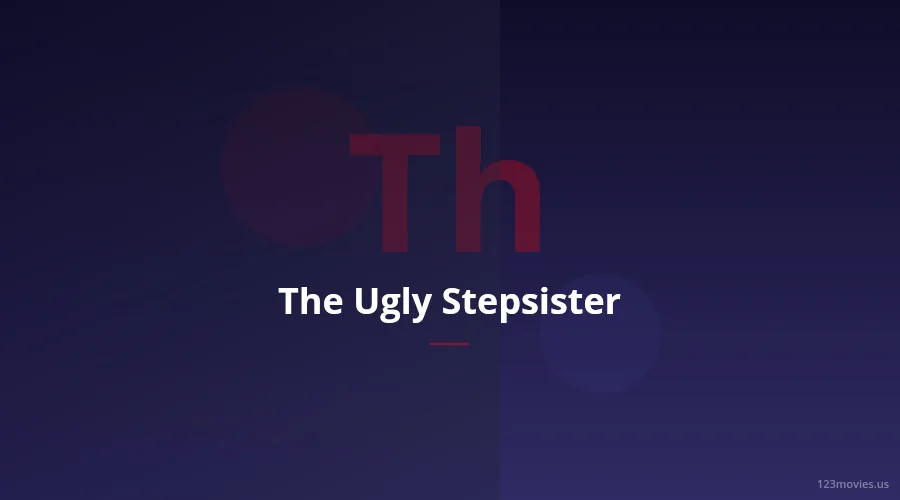 The Ugly Stepsister