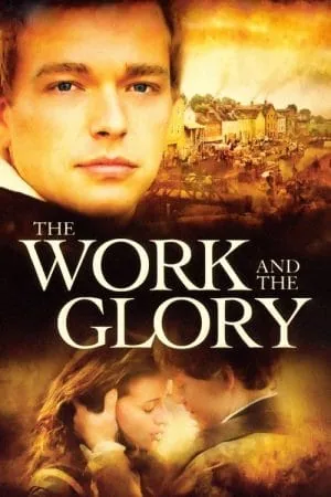 The Work and the Glory (2004) (2004) - Official Movie Poster