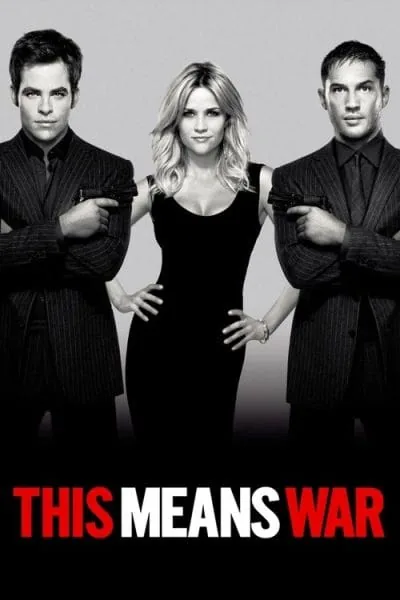 This Means War (2012) (2012) - Action Romance Movies Movie Poster