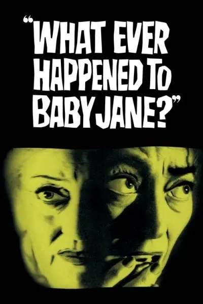 What Ever Happened to Baby Jane? (1962) (1962) - Classic Horror Movies Movie Poster