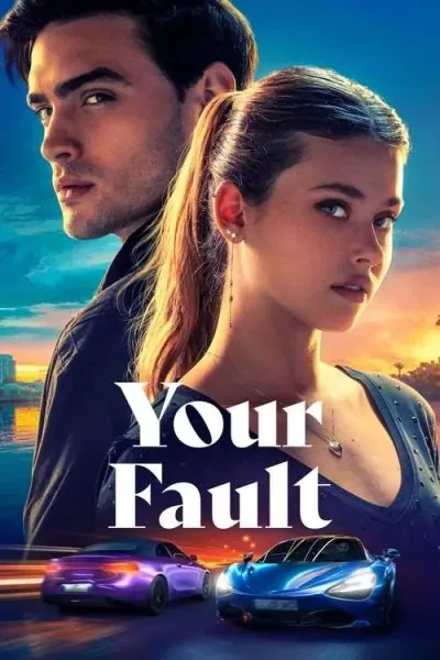 Your Fault (2021) (2024) - Romance Movies 2024 Movie Poster