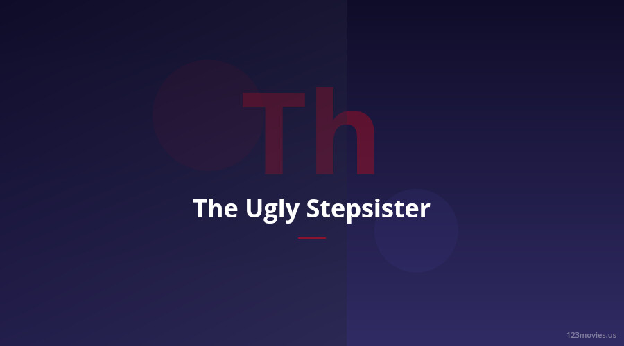 The Ugly Stepsister
