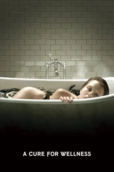 A Cure for Wellness (2016) (2017) - Cosmic Horror Movies Movie Poster