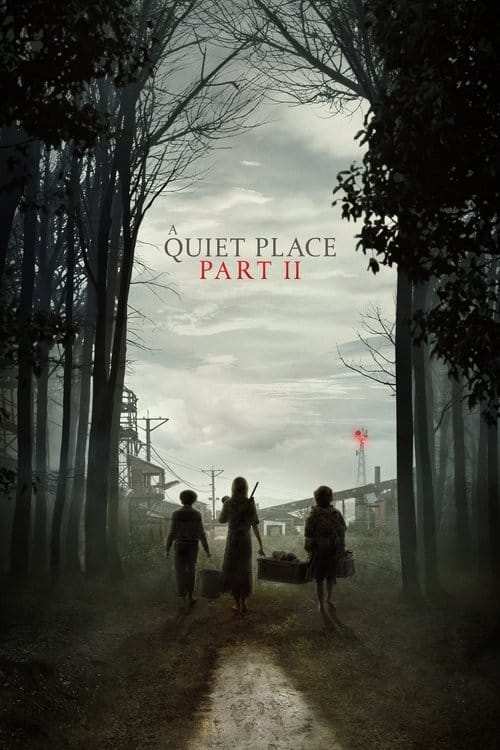 A Quiet Place Part II (2020) - A Quiet Place Part II