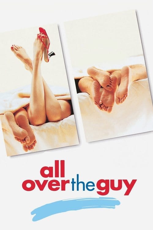 All Over the Guy (2001) - All Over The Guy
