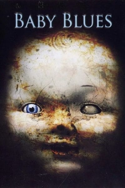 Baby Blues (2008) (2008) - Horror Movies Based on True Stories Movie Poster