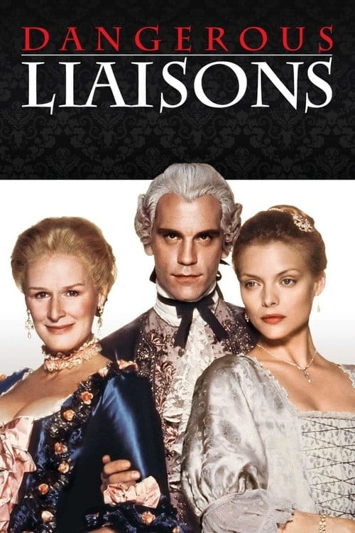 Dangerous Liaisons (1988) - Dangerous Liaisons