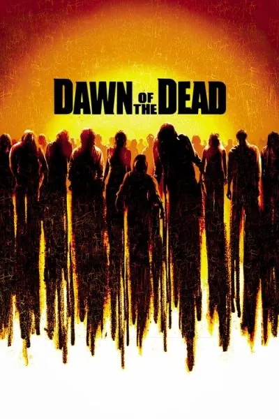 Dawn of the Dead (2004) (2004) - Netflix Horror Movies Movie Poster
