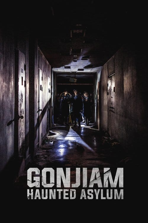 Gonjiam: Haunted Asylum (2018) - Gonjiam Haunted Asylum
