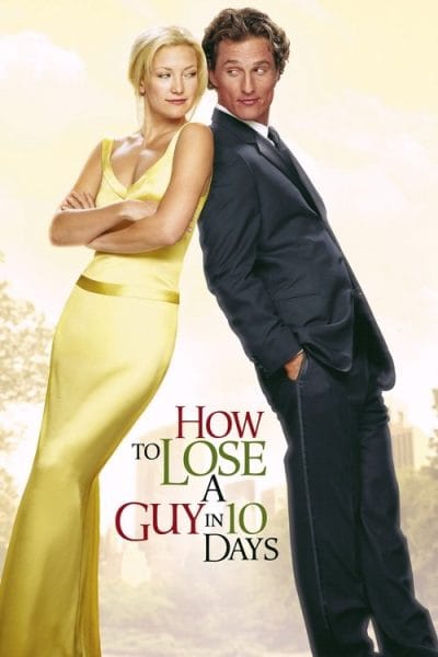 How to Lose a Guy in 10 Days (2003) (2003) - Romance Movies on Peacock Movie Poster