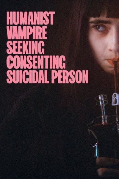 Humanist Vampire Seeking Consenting Suicidal Person (2023) (2023) - Vampire Romance Movies