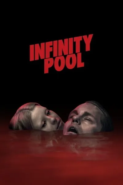 Infinity Pool (2023) (2023) - 2023 Horror Movies Movie Poster