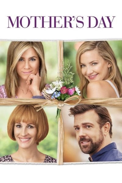Mother’s Day (2016) (2016) - Holiday Romance Movies Movie Poster