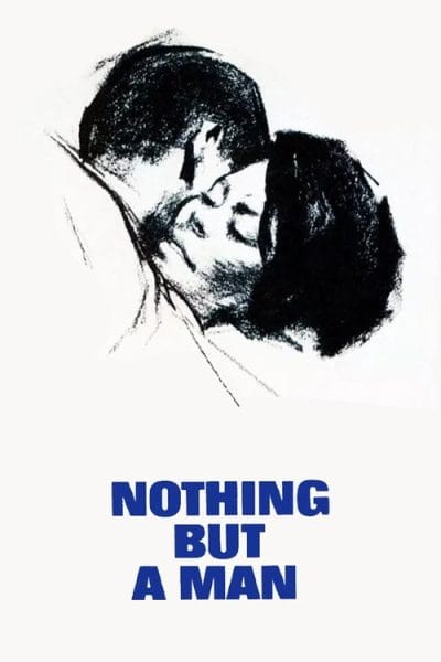 Nothing But a Man (1964) (1964) - Black Romance Movies Movie Poster