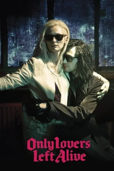Only Lovers Left Alive (2013) (2013) - Vampire Romance Movies Movie Poster
