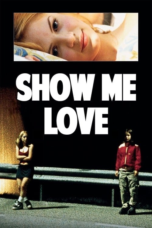 Show Me Love (1998) - Show Me Love