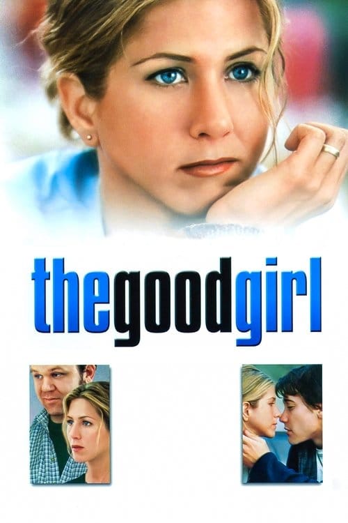 The Good Girl (2002) - The Good Girl