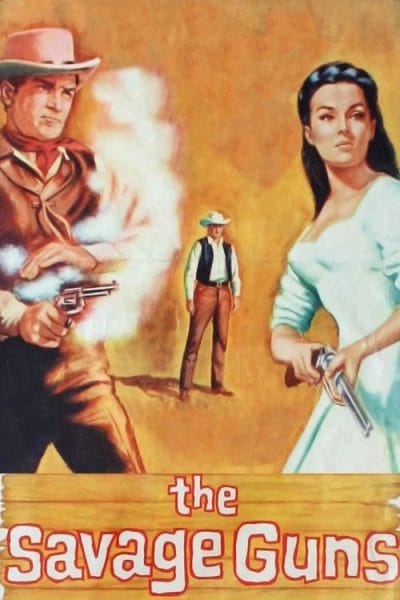 The Savage Guns (1961) (1961) - Cowboy Romance Movies Movie Poster