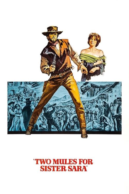 Two Mules for Sister Sara (1970) - Two Mules For Sister Sara