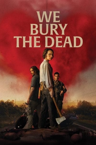 We Bury the Dead (2024) (2026) - New Horror Movies in Theaters Movie Poster