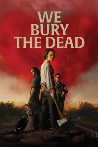 We Bury the Dead (2024) (2026) - New Horror Movies in Theaters Movie Poster