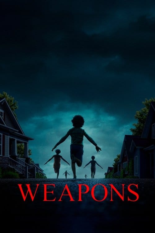 Weapons (2025) - Weapons