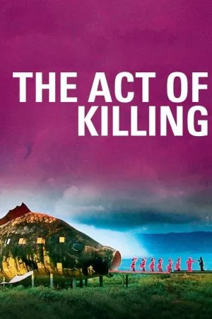The Act of Killing (2012) (2012) - Official Movie Poster