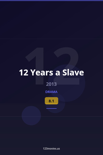 12 Years a Slave