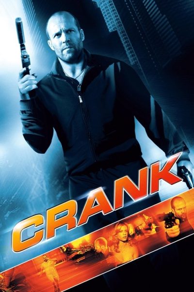 Crank (2006) - Action Movie Poster