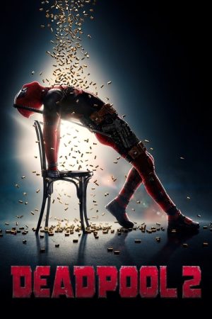 Deadpool 2 (2018) - Official Movie Poster