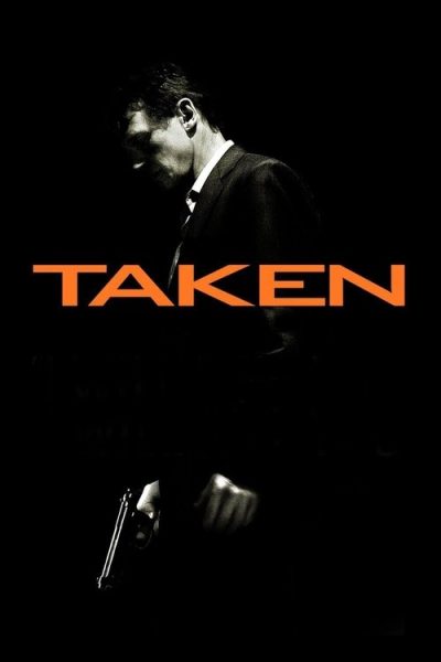 Taken (2008) - Action Movie Poster